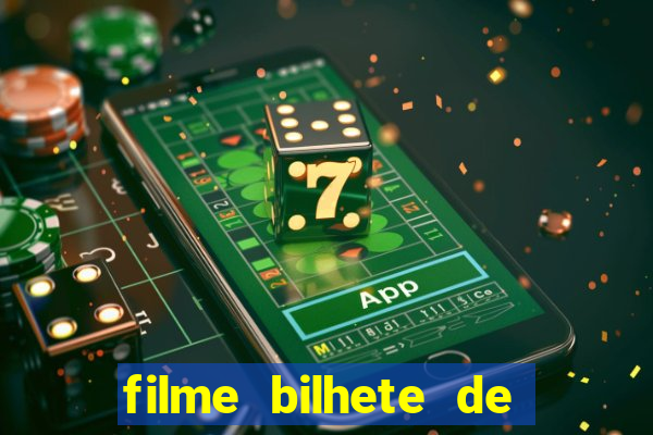filme bilhete de loteria dublado download